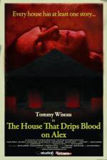 Watch The House That Drips Blood on Alex Zmovies