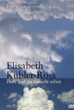 Watch Elisabeth Kübler-Ross: Facing Death Zmovies