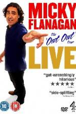 Watch Micky Flanagan The Out Out Tour Zmovies