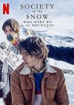 Watch Society of the Snow: Who Were We on the Mountain? (TV Special 2024) Zmovies
