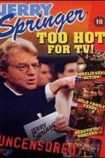 Watch Jerry Springer Too Hot for TV Zmovies