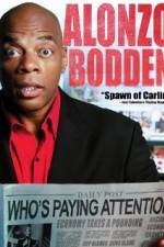 Watch Alonzo Bodden: Who's Paying Attention Zmovies