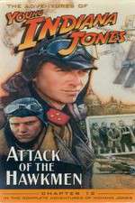 Watch The Adventures of Young Indiana Jones: Attack of the Hawkmen Zmovies