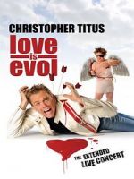Watch Christopher Titus: Love Is Evol Zmovies