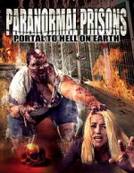 Watch Paranormal Prisons: Portal to Hell on Earth Zmovies