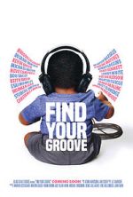 Watch Find Your Groove Zmovies