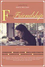Watch F is for Friendship Zmovies