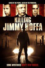 Watch Killing Jimmy Hoffa Zmovies