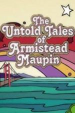 Watch The Untold Tales of Armistead Maupin Wolowtube