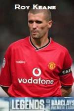 Watch Legends Of The Premier League Roy Keane Zmovies