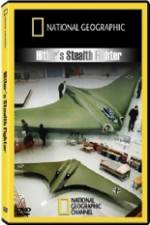 Watch National Geographic  Hitlers Stealth Fighter Zmovies
