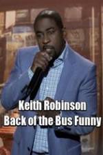 Watch Keith Robinson: Back of the Bus Funny Zmovies