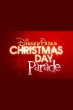 Watch Disney Parks Magical Christmas Day Parade Zmovies