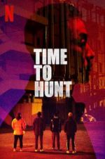 Watch Time to Hunt Zmovies
