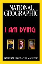 Watch National Geographic I Am Dying Zmovies