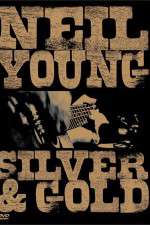 Watch Neil Young: Silver and Gold Zmovies