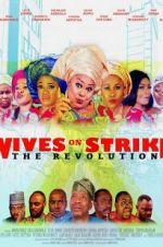 Watch Wives on Strike: The Revolution Zmovies