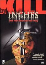 Watch Kill by Inches Zmovies