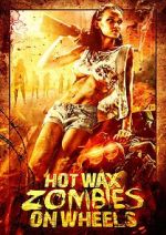 Watch Hot Wax Zombies on Wheels Zmovies