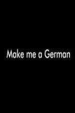 Watch Make Me a German Zmovies