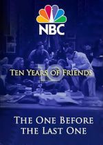 Watch Friends: The One Before the Last One - Ten Years of Friends (TV Special 2004) Zmovies