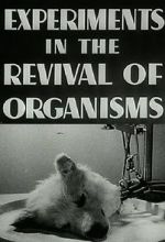 Watch Experiments in the Revival of Organisms (Short 1940) Zmovies