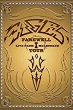 Watch Eagles: The Farewell 1 Tour - Live from Melbourne Zmovies