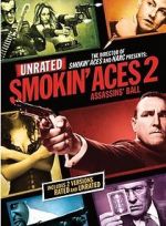 Watch Smokin\' Aces 2: Assassins\' Ball Zmovies