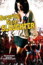 Watch Sorority Sister Slaughter Zmovies