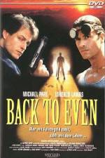 Watch Back to Even Zmovies