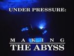 Watch Under Pressure: Making \'The Abyss\' Zmovies