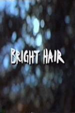 Watch Bright Hair Zmovies