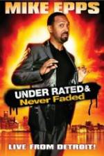 Watch Mike Epps: Under Rated & Never Faded Zmovies