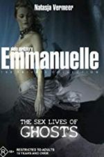 Watch Emmanuelle the Private Collection: The Sex Lives of Ghosts Zmovies