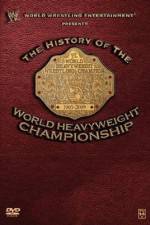 Watch WWE History of the World Heavyweight Championship Zmovies