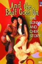Watch And the Beat Goes On The Sonny and Cher Story Zmovies