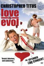 Watch Christopher Titus Love Is Evol Zmovies