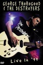 Watch George Thorogood & The Destroyers Live in '99 Zmovies