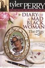 Watch Diary of a Mad Black Woman The Play Zmovies