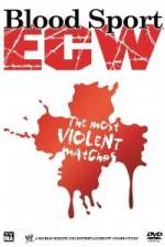 Watch Bloodsport : ECW's Most Violent Matches Zmovies
