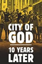 Watch City of God: 10 Years Later Zmovies