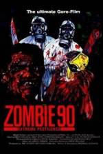 Watch Zombie '90 Extreme Pestilence Zmovies