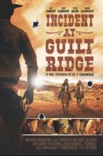 Watch Incident at Guilt Ridge Zmovies