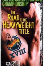 Watch UFC 18 Road to the Heavyweight Title Zmovies