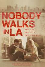 Watch Nobody Walks in LA Zmovies
