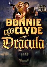 Watch Bonnie & Clyde vs. Dracula Zmovies