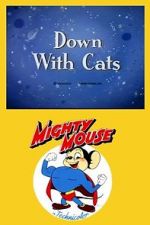 Watch Down with Cats (Short 1943) Zmovies