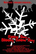 Watch Snow Day Bloody Snow Day Zmovies