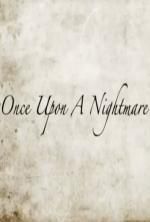 Watch Once Upon a Nightmare Zmovies