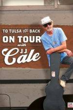 Watch To Tulsa and Back On Tour with JJ Cale Zmovies
